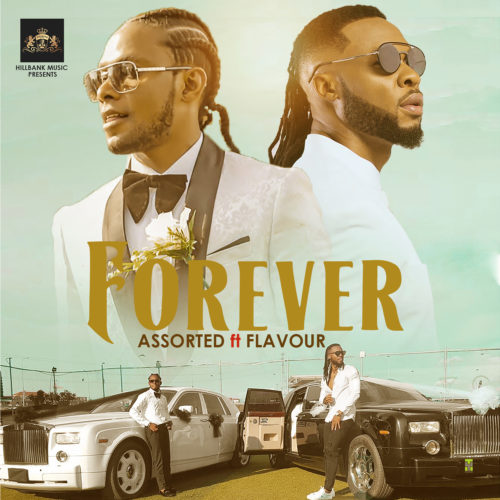 Assorted – Forever Ft. Flavour