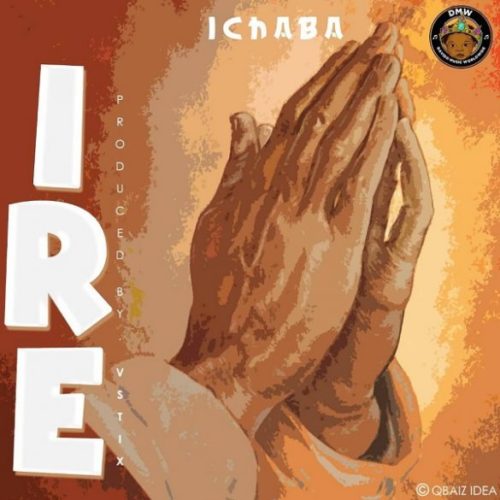 Ichaba – Ire (Prod. by Vstix)
