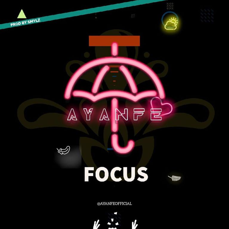 Ayanfe – Focus