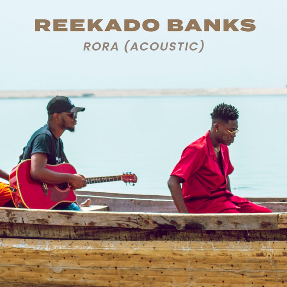 Reekado Banks – Rora (Acoustic Version)