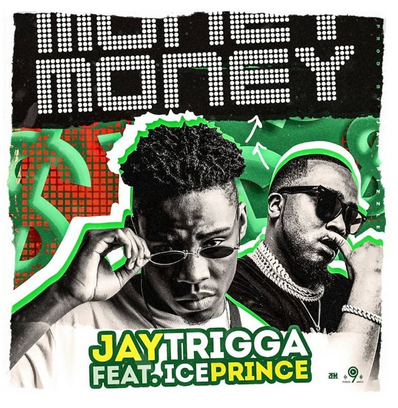 Jay Trigga – Money Ft. Ice Prince