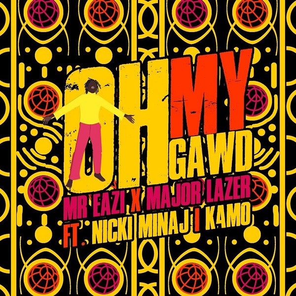 Mr Eazi & Major Lazer ft. Nicki Minaj, K4MO – Oh My Gawd
