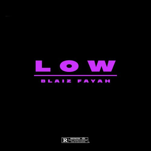 Blaiz Fayah ft Dj Glad – Low