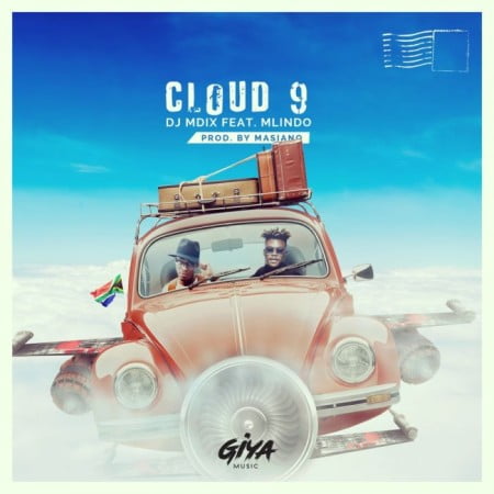 DJ Mdix – Cloud 9 Ft. Mlindo The Vocalist