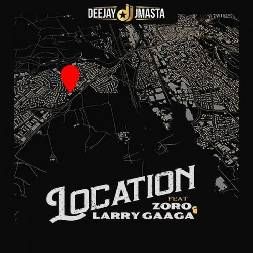 Deejay J Masta – Location Ft. Zoro, Larry Gaaga