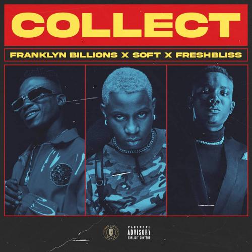 Franklyn Billions x FreshBliss x Soft – Collect