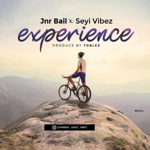 Jnr Bail – Experience Ft. Seyi Vibez