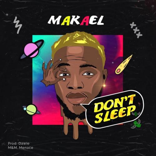 Makael – Don’t Sleep