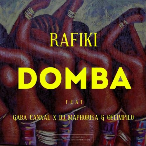 Rafiki – Domba (Main Mix) Ft. Gaba Cannal, DJ Maphorisa, Celimpilo