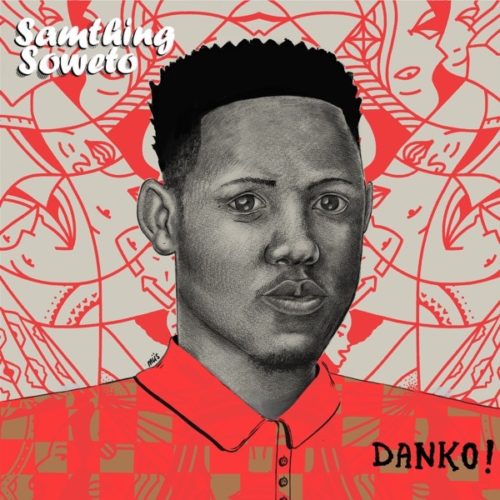 Samthing Soweto – The Danko! Medley Ft. Mzansi Youth Choir