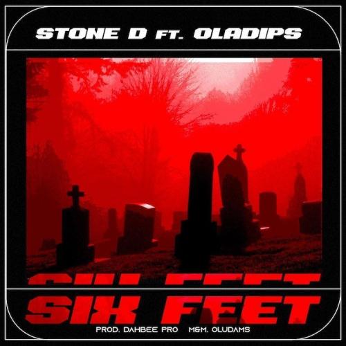 Stone D Ft. Oladips – Six Feet