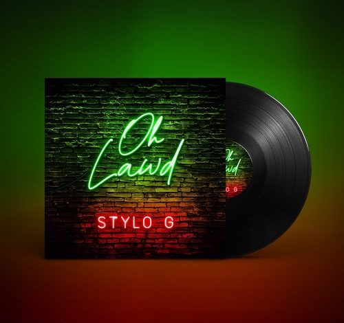 Stylo G – Oh Lawd