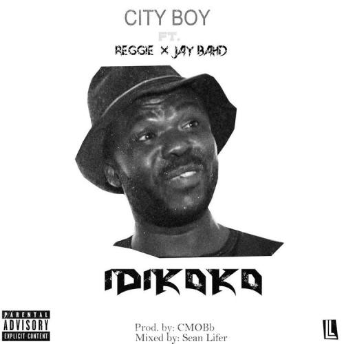 City Boy – Idikoko Ft. Jay Bahd, Reggie