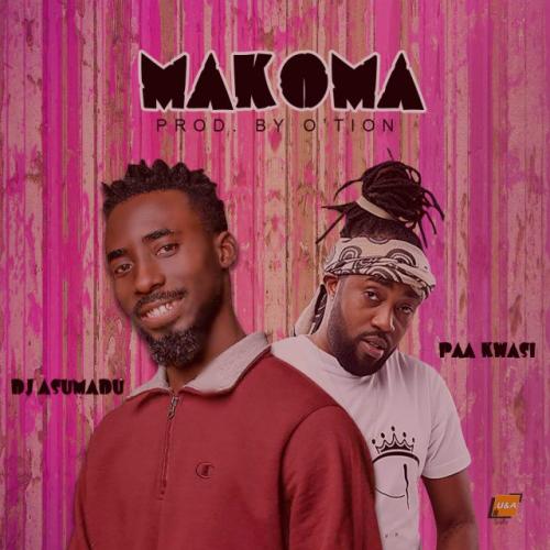 DJ Asumadu – Makoma Ft. Paa Kwasi