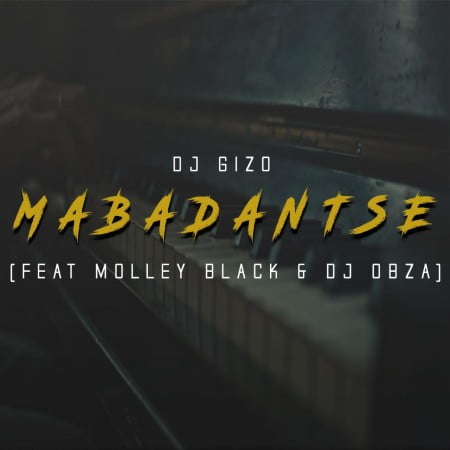 DJ Gizo – MabaDantse Ft. Molley Black, DJ Obza