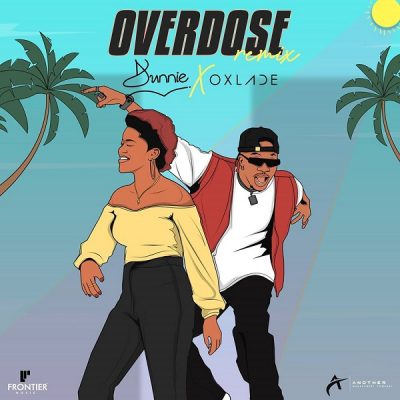 Dunnie – Overdose (Remix) Ft. Oxlade
