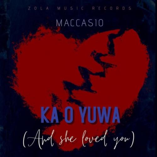 Maccasio – Ka O Yua (And She Loved You)