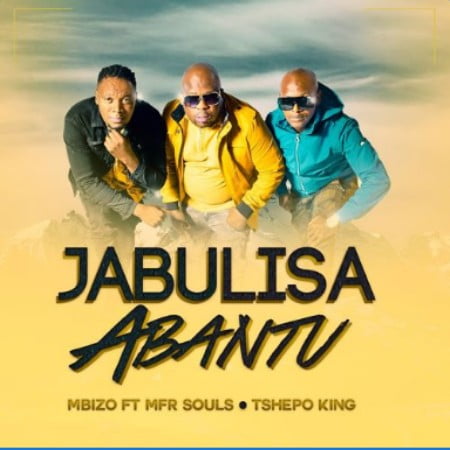 Mbizo – Jabulisa Abantu Ft. MFR Souls, Tshepo King