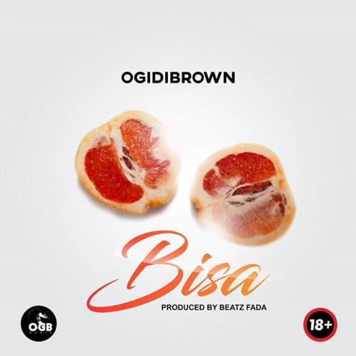Ogidibrown – Bisa
