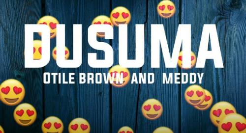 Otile Brown – Dusuma Ft. Meddy