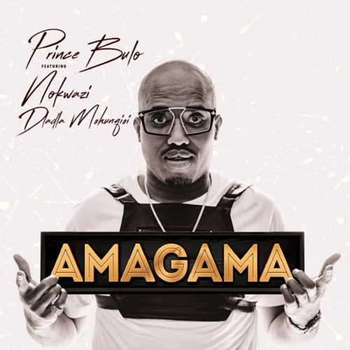 Prince Bulo – Amagama Ft. Nokwazi, Kyotic (Felo Le Tee Remix)