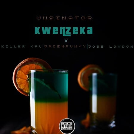 Vusinator – Kwenzeka Ft. Killer Kau, Jadenfunky, Jobe London