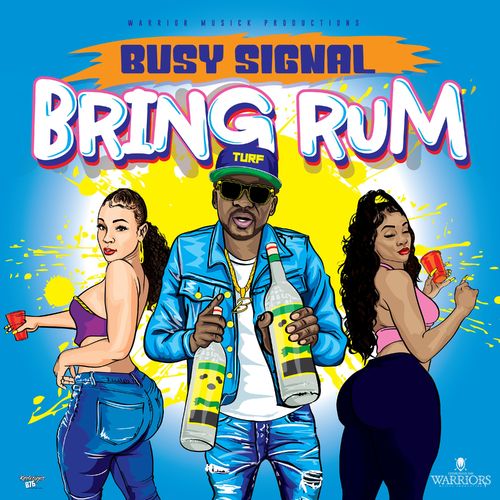 Busy Signal – Bring Rum