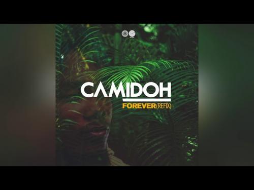 Camidoh – Forever (Refix)