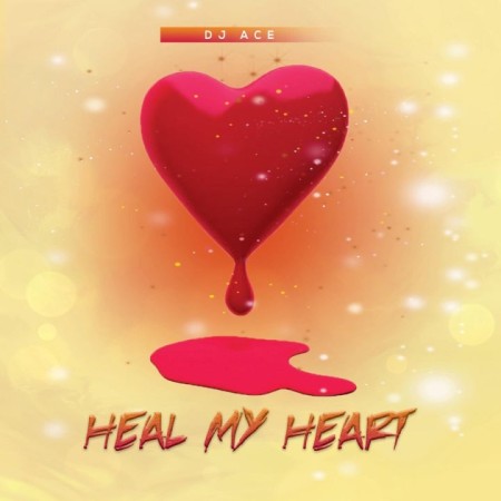 DJ Ace – Heal My Heart