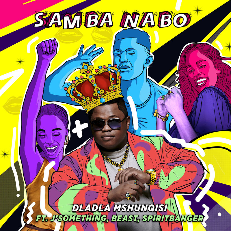 Dladla Mshunqisi – Samba Nabo Ft. Beast, SpiritBanger, J’Something