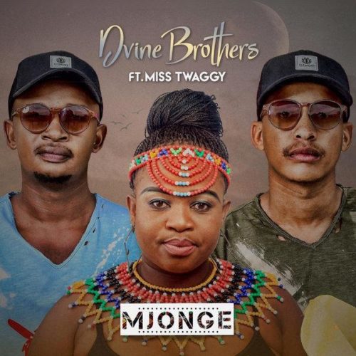 Dvine Brothers – Mjonge Ft. Miss Twaggy