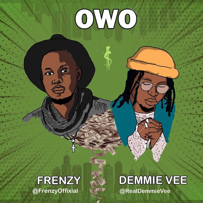 Frenzy Ft. Demmie Vee – Owo