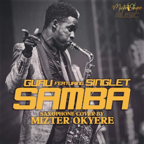 Guru – Samba (Sax Version) Ft. Singlet