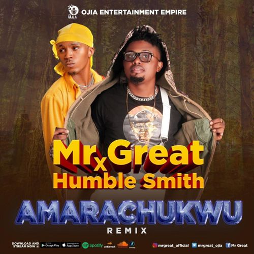 Mr Great – Amarachukwu (Remix) Ft. Humblesmith