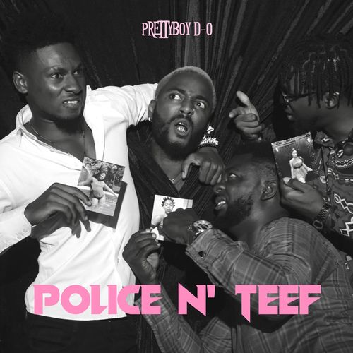 PrettyBoy D-O – Police N Teef