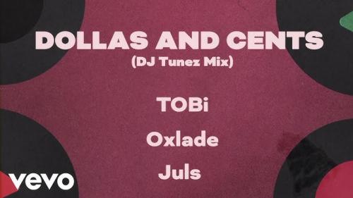 TOBi Ft. DJ Tunez, Oxlade – Dollas and Cents