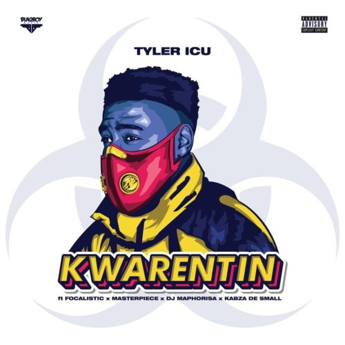 TylerICU – Kwarentin Ft. Focalistic, Masterpiece, DJ Maphorisa, Kabza De Small