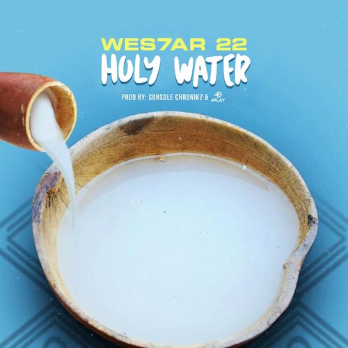 Wes7ar 22 – Holy Water