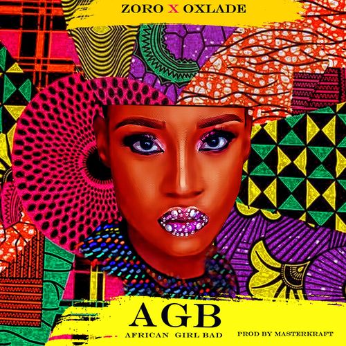 Zoro x Oxlade – African Girl Bad (AGB)