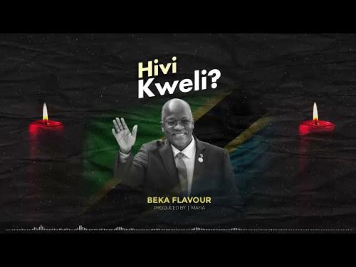 Beka Flavour – Hivi Kweli