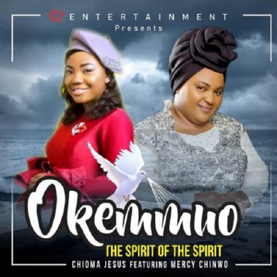 Chioma Jesus Ft. Mercy Chinwo – Okemmuo (The Spirit Of The Spirit)
