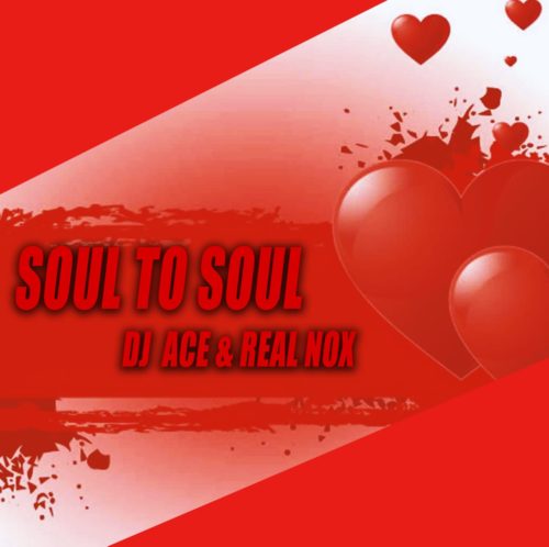 DJ Ace & Real Nox – Soul To Soul