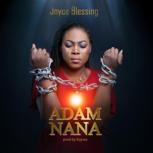 Joyce Blessing – Adam Nana