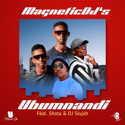 Magnetic DJs – Ubumnandi Ft. Shota, DJ Slujah