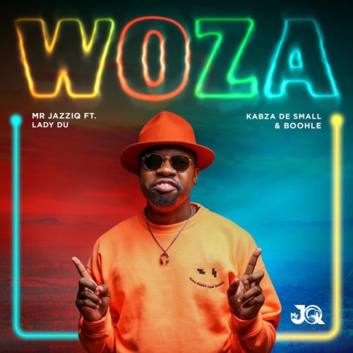 Mr JazziQ – Woza Ft. Lady Du, Kabza De Small, Boohle