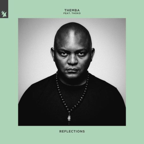 Themba – Reflections Ft. Thoko SA