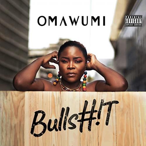 Omawumi – Bullshit