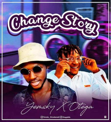 Yemsky Ft. Otega – Change Story