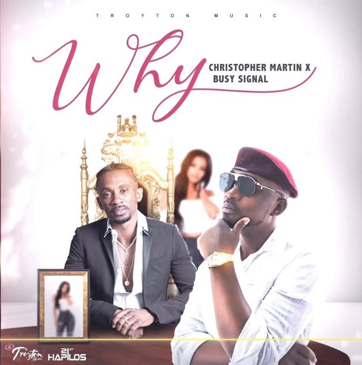 Christopher Martin x Busy Signal – Why