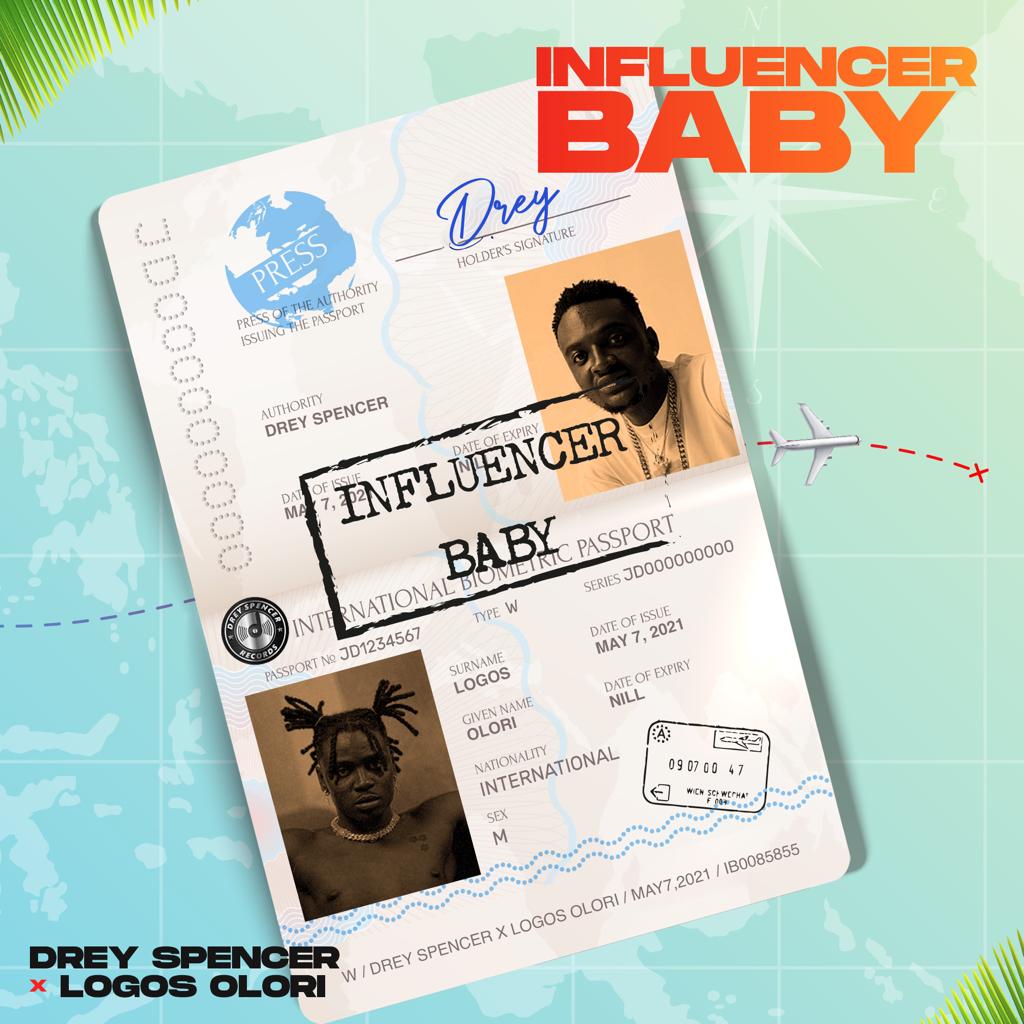 Drey Spencer – Influencer Baby Ft. Logos Olori